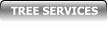 TREE SERVICES